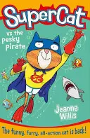 Supergatto contro il pirata fastidioso - Supercat vs the Pesky Pirate