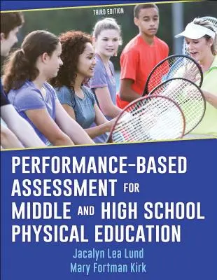 Valutazione basata sulle prestazioni per l'educazione fisica nelle scuole medie e superiori - Performance-Based Assessment for Middle and High School Physical Education