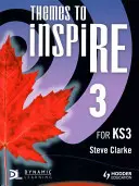 Temi da cui trarre ispirazione per la Ks3 Libro degli alunni 3 - Themes to Inspire for Ks3 Pupil'sbook 3