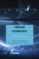 Tecnologie emergenti: Un primo passo per i bibliotecari - Emerging Technologies: A Primer for Librarians
