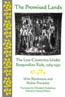 Terre promesse: I Paesi Bassi sotto il dominio borgognone, 1369-1530 - Promised Lands: The Low Countries Under Burgundian Rule, 1369-1530