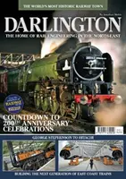 DARLINGTON - La patria dell'ingegneria ferroviaria del Nord-Est - DARLINGTON - The Home of Rail Engineering in the North-East