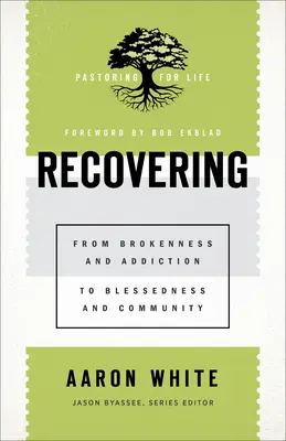 Recuperare: Dalla rottura e dalla dipendenza alla beatitudine e alla comunità - Recovering: From Brokenness and Addiction to Blessedness and Community