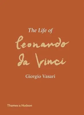La vita di Leonardo da Vinci: una nuova traduzione - The Life of Leonardo Da Vinci: A New Translation