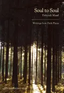 Da anima a anima: scritti da luoghi oscuri - Soul to Soul: Writings from Dark Places