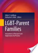 Famiglie di genitori Lgbt: Innovazioni nella ricerca e implicazioni per la pratica - Lgbt-Parent Families: Innovations in Research and Implications for Practice