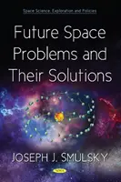 Problemi spaziali futuri e loro soluzioni - Future Space Problems and Their Solutions