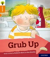 Oxford Reading Tree Esplora con Biff, Chip e Kipper: Oxford Livello 6: Grub Up - Oxford Reading Tree Explore with Biff, Chip and Kipper: Oxford Level 6: Grub Up