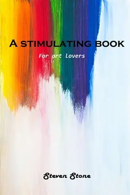 Un libro stimolante: Per gli amanti dell'arte - A stimulating book: For art lovers