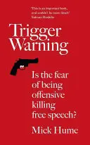 Trigger Warning: La paura di essere offensivi sta uccidendo la libertà di parola? - Trigger Warning: Is the Fear of Being Offensive Killing Free Speech?
