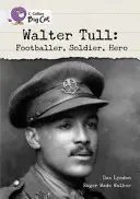Walter Tull: calciatore, soldato, eroe - Walter Tull:: Footballer, Soldier, Hero