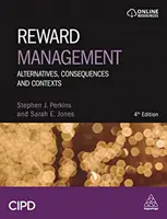 Gestione della ricompensa: Alternative, conseguenze e contesti - Reward Management: Alternatives, Consequences and Contexts