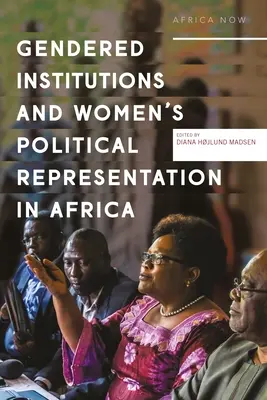 Istituzioni di genere e rappresentanza politica delle donne in Africa - Gendered Institutions and Women's Political Representation in Africa