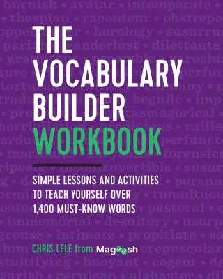 Il libro di lavoro per la costruzione del vocabolario: Semplici lezioni e attività per insegnare a se stessi oltre 1.400 parole indispensabili - The Vocabulary Builder Workbook: Simple Lessons and Activities to Teach Yourself Over 1,400 Must-Know Words