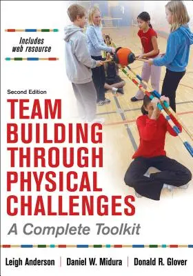Team Building attraverso le sfide fisiche: Un kit completo di strumenti - Team Building Through Physical Challenges: A Complete Toolkit
