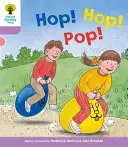 Albero di lettura Oxford: Livello 1+: Decodifica e sviluppo: Hop, Hop, Pop! - Oxford Reading Tree: Level 1+: Decode and Develop: Hop, Hop, Pop!