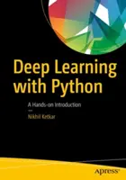 Apprendimento profondo con Python: Un'introduzione pratica - Deep Learning with Python: A Hands-On Introduction
