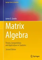Algebra delle matrici: Teoria, calcoli e applicazioni in statistica - Matrix Algebra: Theory, Computations and Applications in Statistics