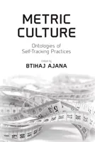 Cultura metrica: Ontologie delle pratiche di autocontrollo - Metric Culture: Ontologies of Self-Tracking Practices