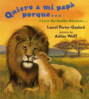 Quiero a Mi Papa Porque (Amo il mio papà perché) - Quiero a Mi Papa Porque (I Love My Daddy Because English / Spanishedition)