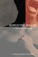 La speranza nell'omertà: Una teologia femminista - Hope in the Holler: A Womanist Theology