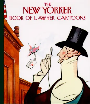 Il libro di vignette sugli avvocati del New Yorker - The New Yorker Book of Lawyer Cartoons