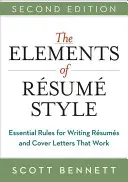 Gli elementi dello stile del curriculum: Regole essenziali per scrivere curriculum e lettere di presentazione che funzionano - The Elements of Resume Style: Essential Rules for Writing Resumes and Cover Letters That Work