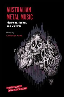 Musica metal australiana: identità, scene e culture - Australian Metal Music: Identities, Scenes, and Cultures