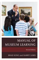 Il manuale dell'apprendimento museale, seconda edizione - The Manual of Museum Learning, Second Edition