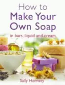 Come fare il proprio sapone - How to Make Your Own Soap