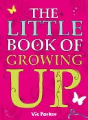 Il piccolo libro della crescita - Little Book of Growing Up