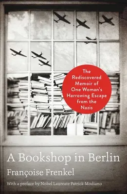 Una libreria a Berlino: Le memorie ritrovate della straziante fuga di una donna dai nazisti - A Bookshop in Berlin: The Rediscovered Memoir of One Woman's Harrowing Escape from the Nazis