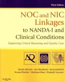 Collegamenti NOC e NIC a NANDA-I e condizioni cliniche: Sostenere il ragionamento critico e la qualità delle cure - NOC and NIC Linkages to NANDA-I and Clinical Conditions: Supporting Critical Reasoning and Quality Care