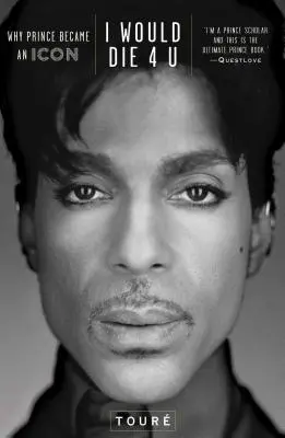 I Would Die 4 U: perché Prince è diventato un'icona - I Would Die 4 U: Why Prince Became an Icon