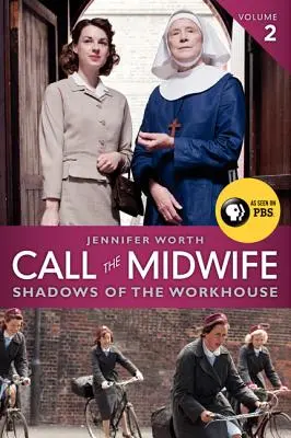 Call the Midwife: Ombre della casa di lavoro - Call the Midwife: Shadows of the Workhouse