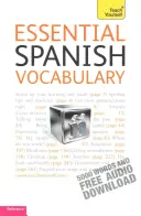 Vocabolario essenziale di spagnolo: Insegna a te stesso - Essential Spanish Vocabulary: Teach Yourself