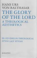 La gloria del Signore: Studi sullo stile teologico: Stili laici - The Glory of the Lord: Studies in the Theological Style: Lay Styles