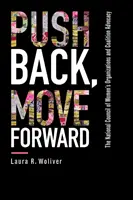 Spingersi indietro, andare avanti: Il Consiglio Nazionale delle Organizzazioni Femminili e la Coalizione di Difesa - Push Back, Move Forward: The National Council of Women's Organizations and Coalition Advocacy