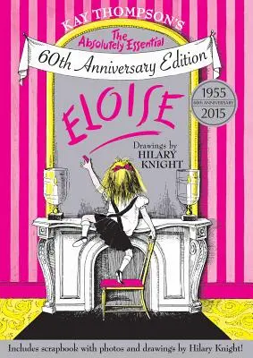 Eloise: L'edizione del 60° anniversario assolutamente essenziale - Eloise: The Absolutely Essential 60th Anniversary Edition
