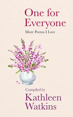 Una per tutti: Altre poesie che amo - One for Everyone: More Poems I Love