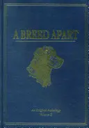Una razza a parte: Un tributo ai cani da caccia che possiedono le nostre anime: Un'antologia originale - A Breed Apart: A Tribute to the Hunting Dogs That Own Our Souls: An Original Anthology