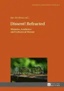 Dissenso! Rifratto: Storie, estetiche e culture del dissenso - Dissent! Refracted: Histories, Aesthetics and Cultures of Dissent
