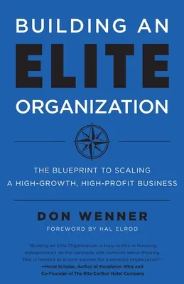 Costruire un'organizzazione d'élite: Il programma per scalare un'azienda a forte crescita e ad alto profitto - Building an Elite Organization: The Blueprint to Scaling a High-Growth, High-Profit Business