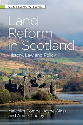 La riforma agraria in Scozia: Storia, diritto e politica - Land Reform in Scotland: History, Law and Policy
