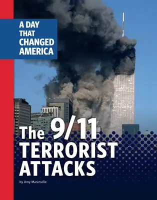 L'attacco terroristico dell'11 settembre: Un giorno che ha cambiato l'America - The 9/11 Terrorist Attacks: A Day That Changed America