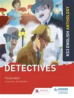 Antologia inglese Key Stage 3: Detective - Key Stage 3 English Anthology: Detectives