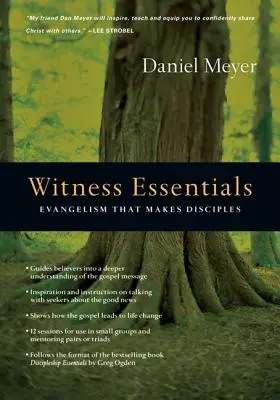Elementi essenziali della testimonianza: L'evangelismo che fa discepoli - Witness Essentials: Evangelism That Makes Disciples