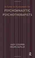 Guida alla valutazione per psicoterapeuti psicoanalitici - Guide to Assessment for Psychoanalytic Psychotherapists