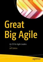 Great Big Agile: Un OS per leader agili - Great Big Agile: An OS for Agile Leaders