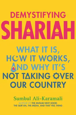 Demistificare la sharia: Cos'è, come funziona e perché non sta conquistando il nostro Paese - Demystifying Shariah: What It Is, How It Works, and Why It's Not Taking Over Our Country